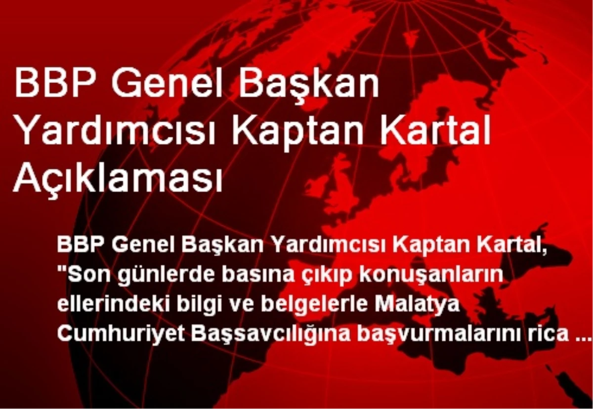 BBP Genel Başkan Yardımcısı Kaptan Kartal Açıklaması