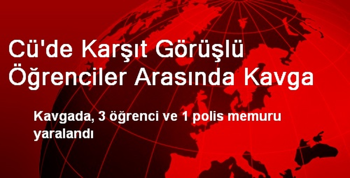 Cü\'de Karşıt Görüşlü Öğrenciler Arasında Kavga