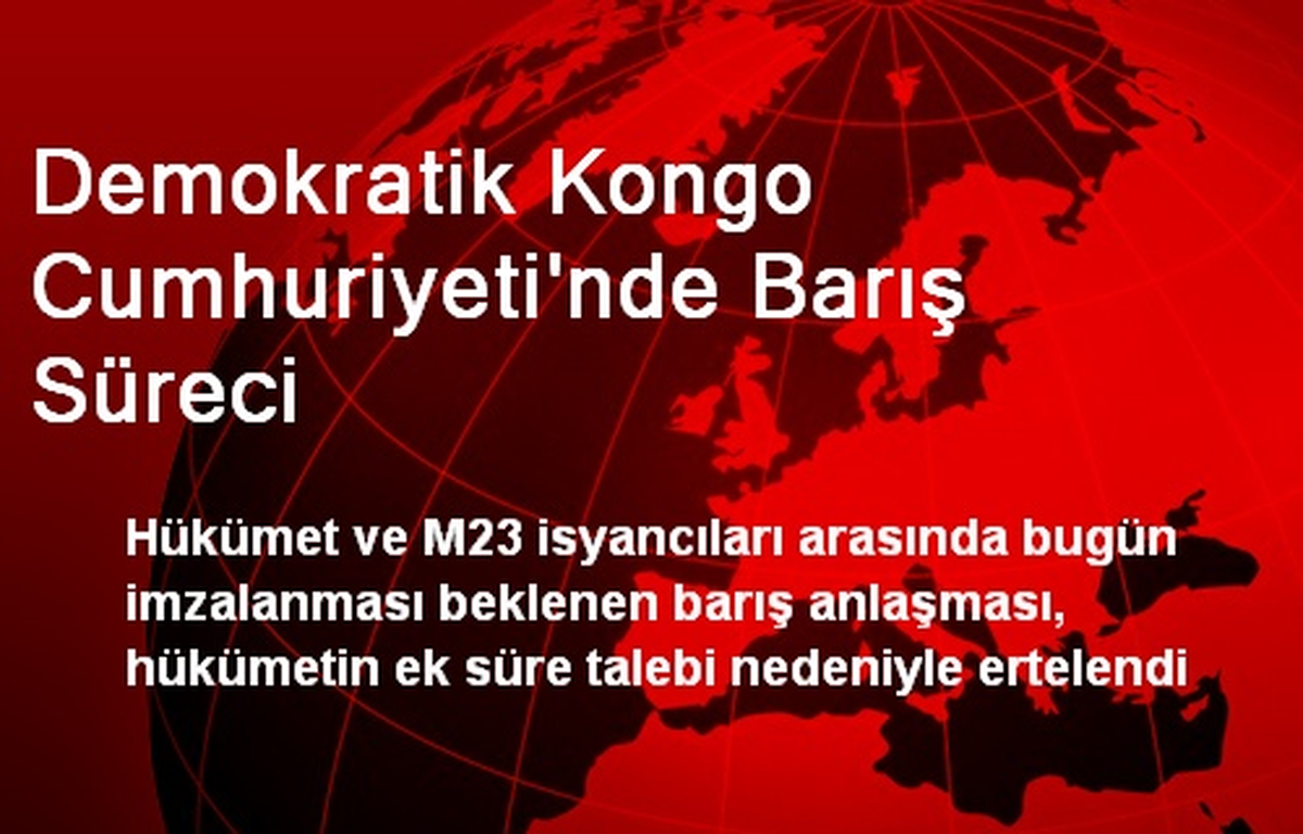 DKC İle M23 Arasındaki Barış Anlaşması Ertelendi
