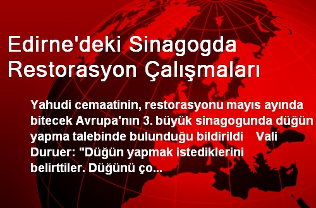 Edirne\'deki Sinagogda Restorasyon Çalışmaları