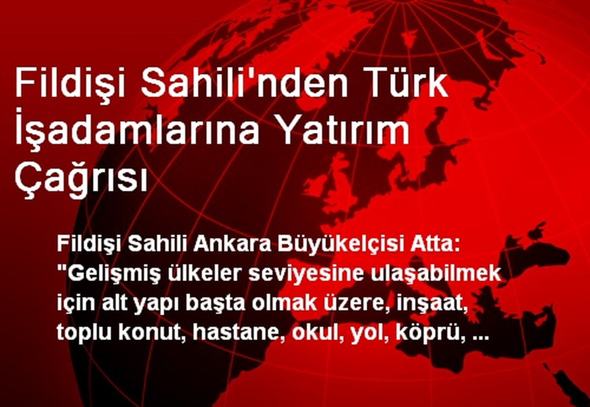 Fildişi Sahili\'nden Türk İşadamlarına Yatırım Çağrısı