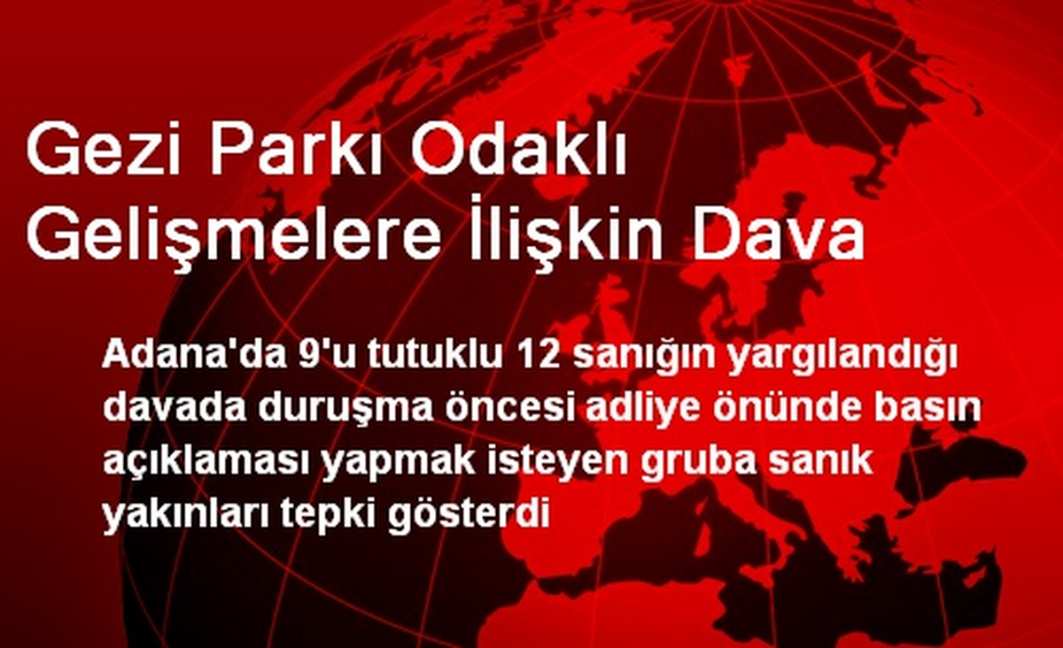 Gezi Parkı Odaklı Gelişmelere İlişkin Dava