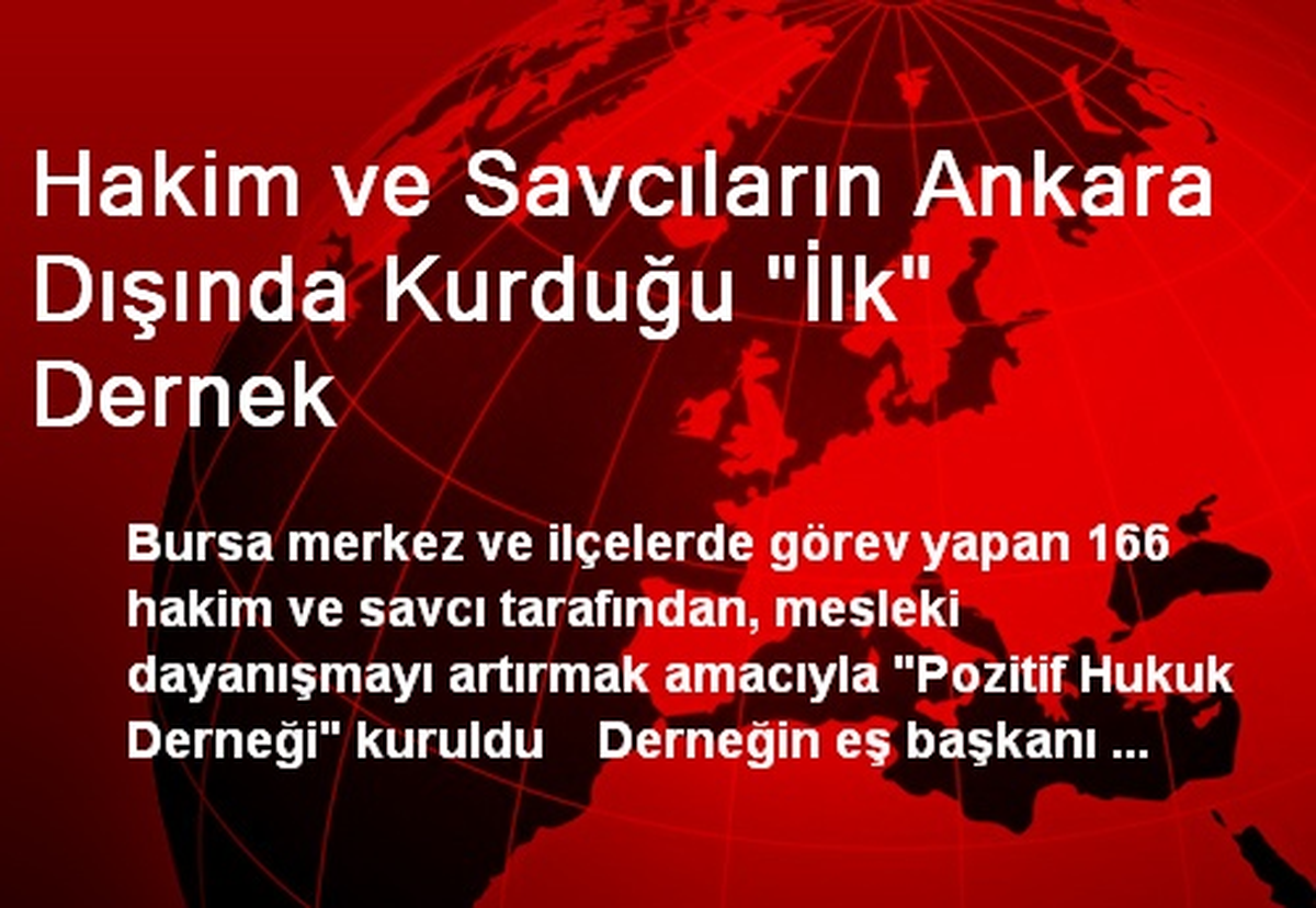 Hakim ve Savcıların Ankara Dışında Kurduğu "İlk" Dernek
