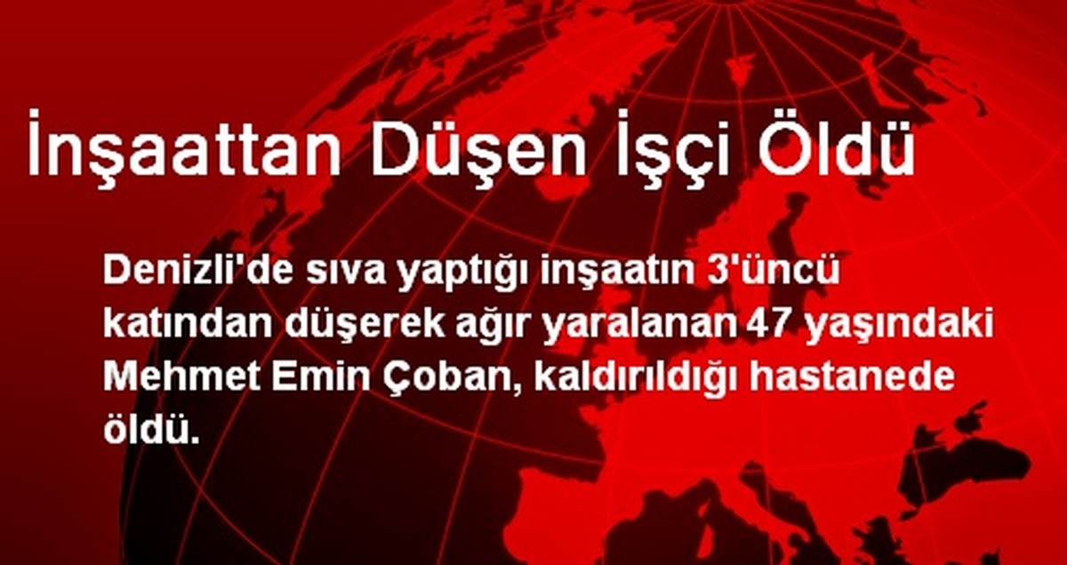 İnşaattan Düşen İşçi Öldü