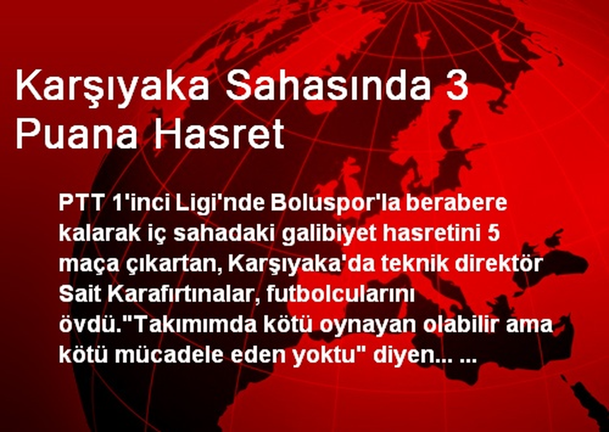 Karşıyaka Sahasında 3 Puana Hasret