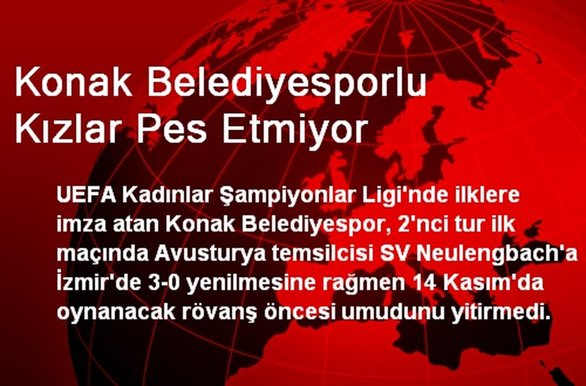 Konak Belediyesporlu Kızlar Pes Etmiyor