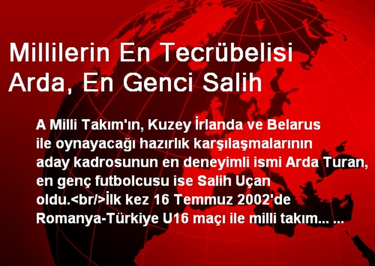 Millilerin En Tecrübelisi Arda, En Genci Salih Oldu