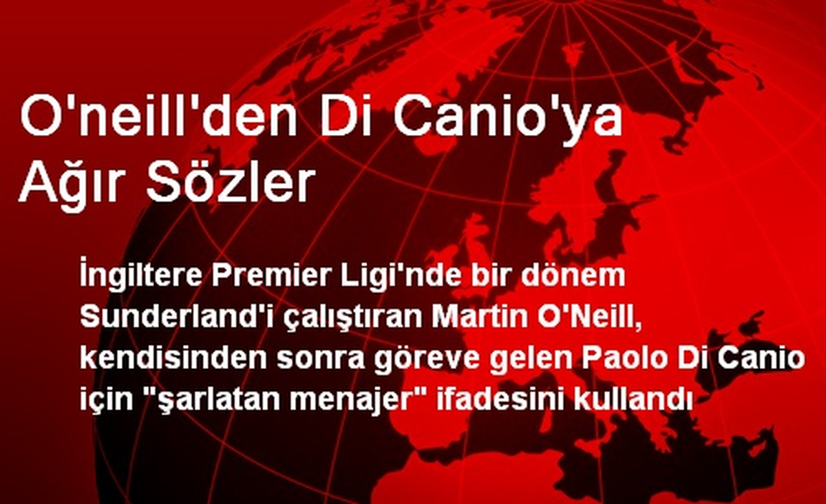 O\'neill\'den Di Canio\'ya Ağır Sözler