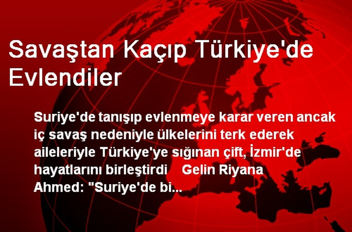 Savaştan Kaçıp Türkiye\'de Evlendiler