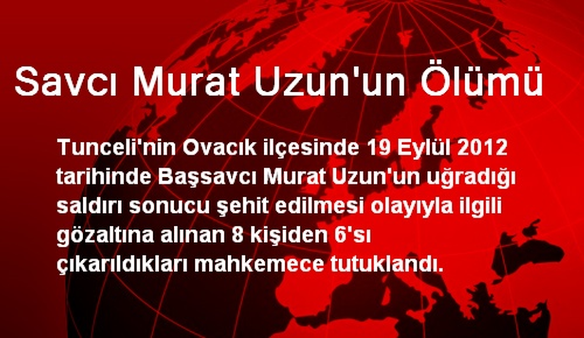 Savcı Murat Uzun\'un Ölümü