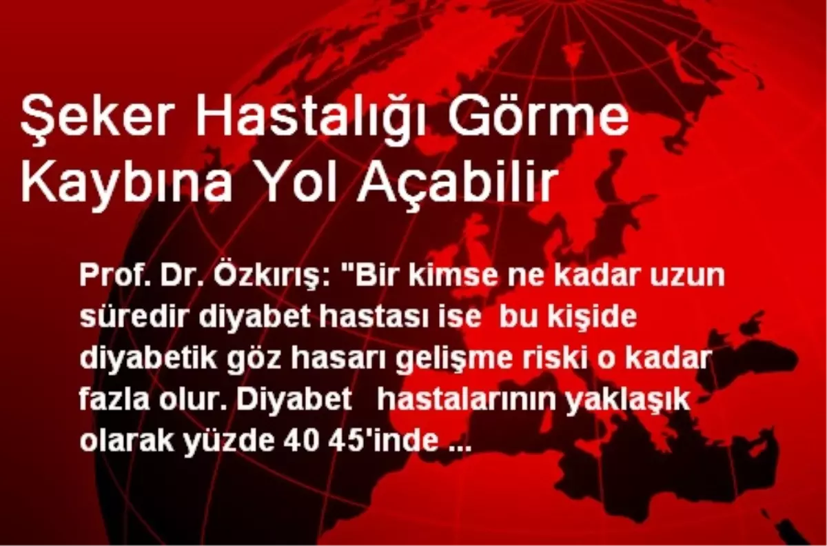 Şeker Hastalığı Görme Kaybına Yol Açabilir