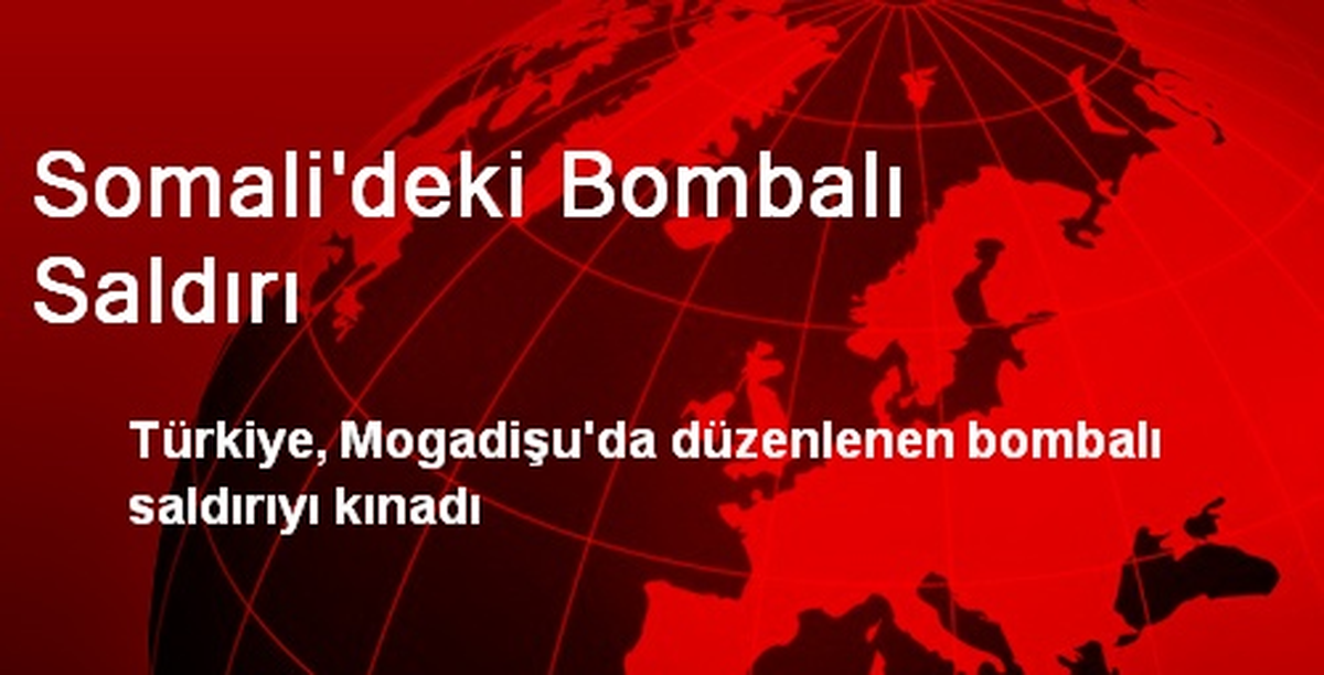 Somali\'deki Bombalı Saldırı