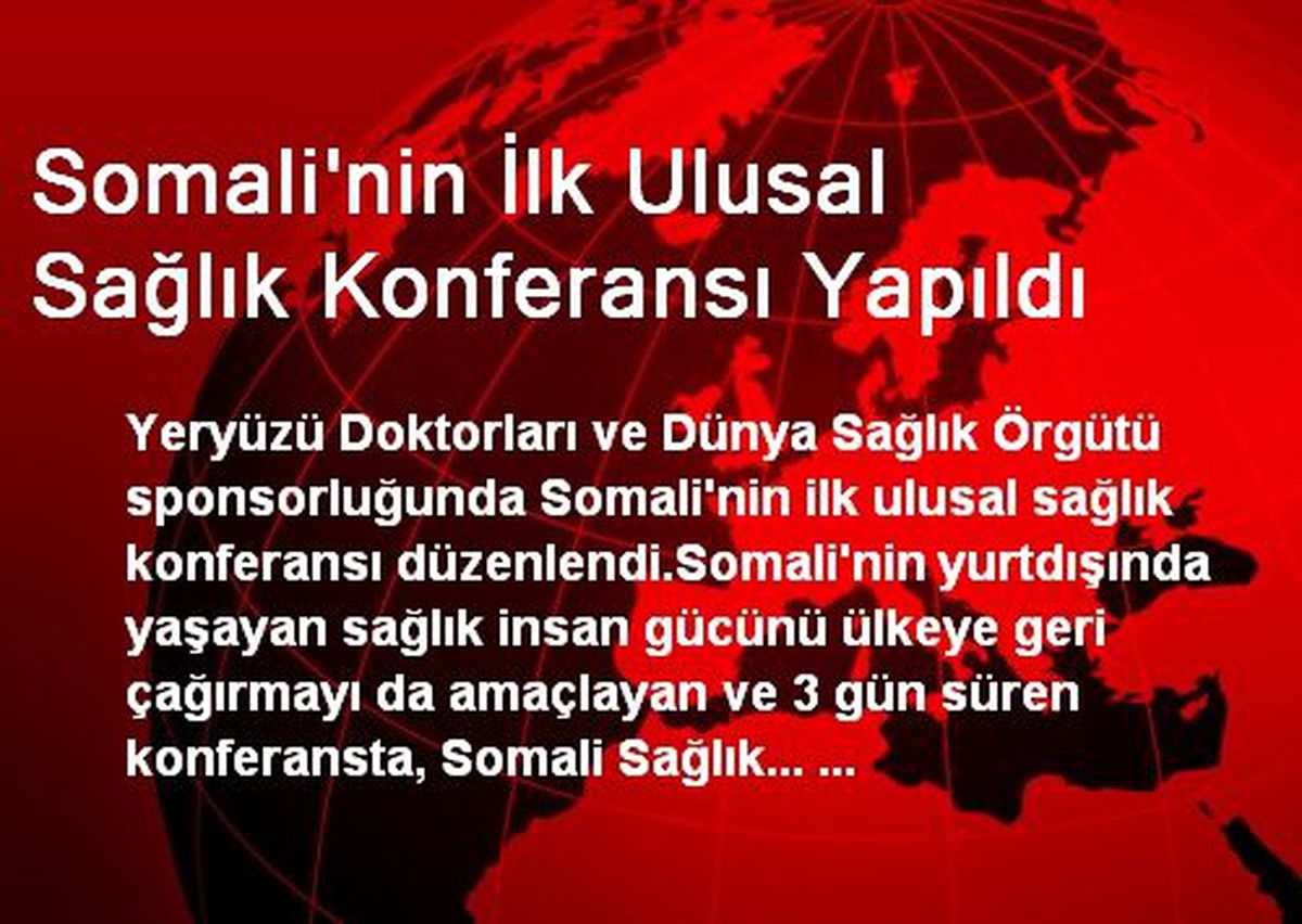 Somali\'nin İlk Ulusal Sağlık Konferansı Yapıldı