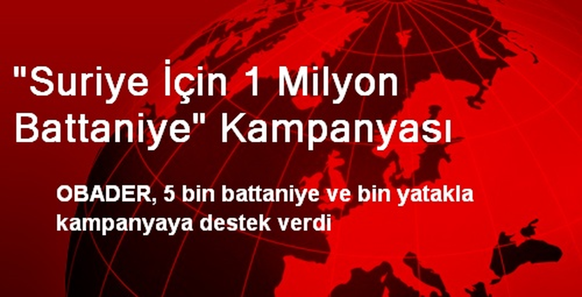 "Suriye İçin 1 Milyon Battaniye" Kampanyası
