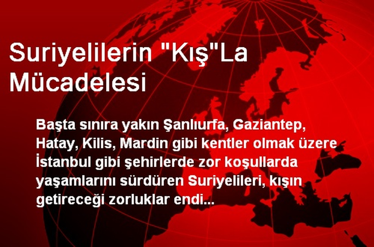 Suriyelilerin "Kış"La Mücadelesi