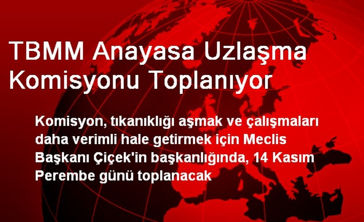TBMM Anayasa Uzlaşma Komisyonu Toplanıyor