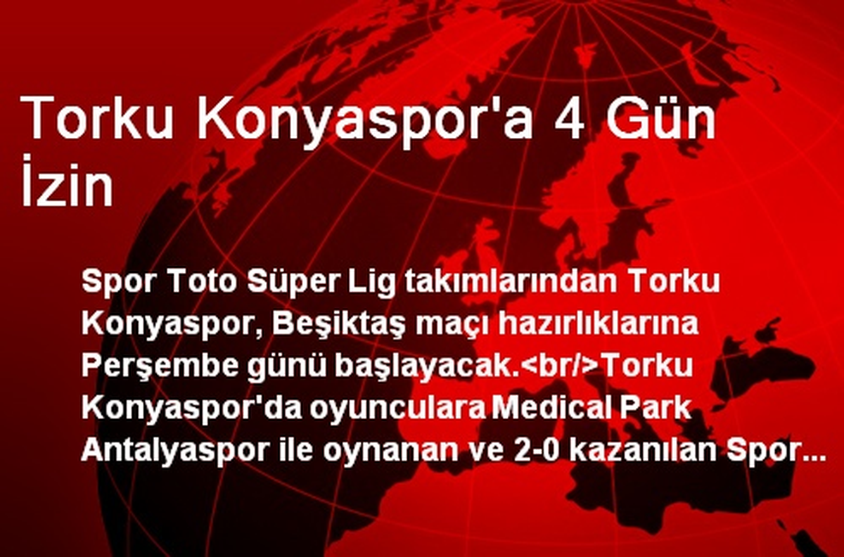 Torku Konyaspor\'a 4 Gün İzin