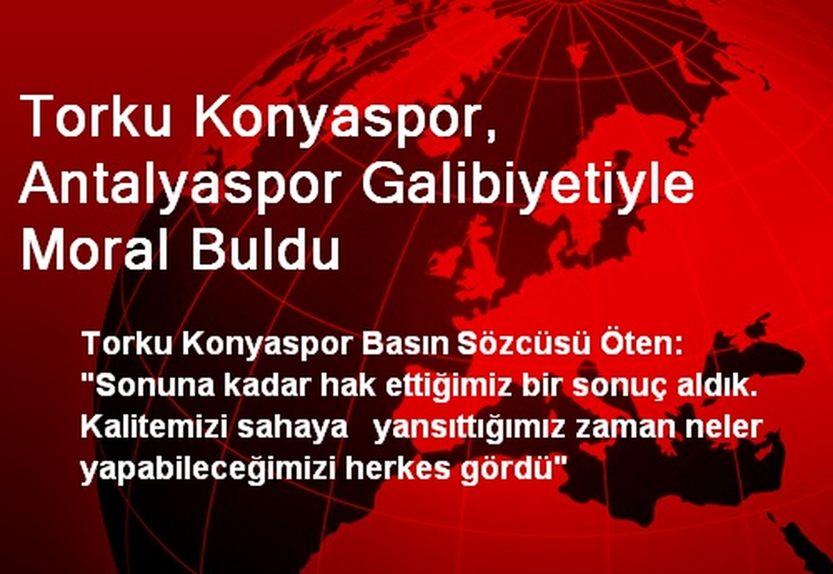 Torku Konyaspor, Antalyaspor Galibiyetiyle Moral Buldu