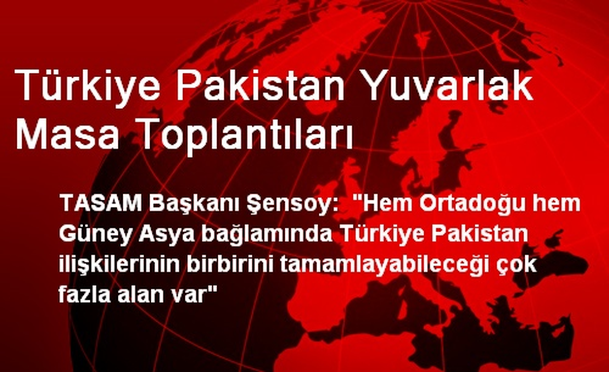 Türkiye Pakistan Yuvarlak Masa Toplantıları