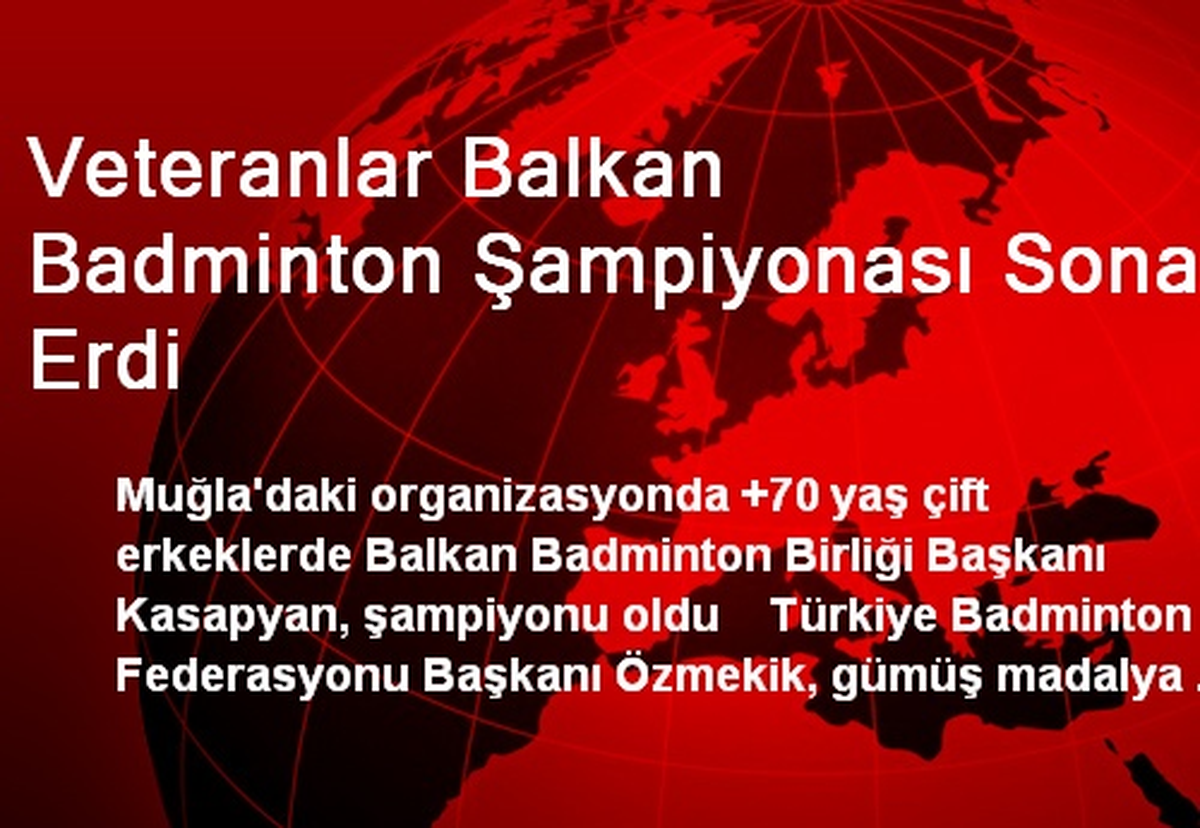 Veteranlar Balkan Badminton Şampiyonası Sona Erdi