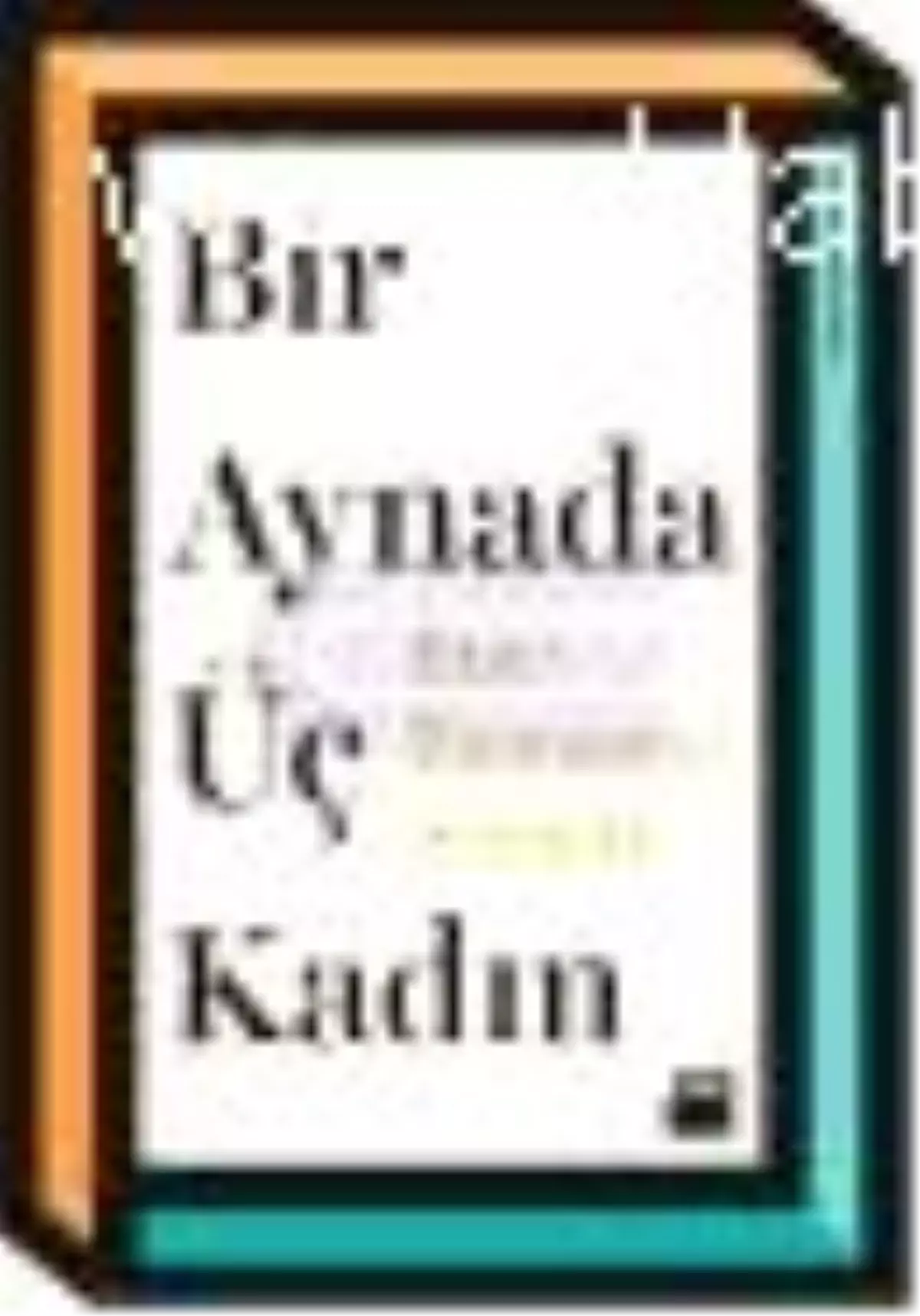 Bir Aynada Üç Kadın Kitabı