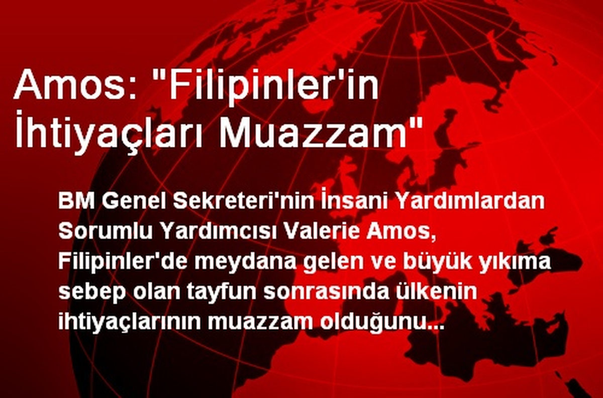 "Filipinler\'in İhtiyaçları Muazzam"
