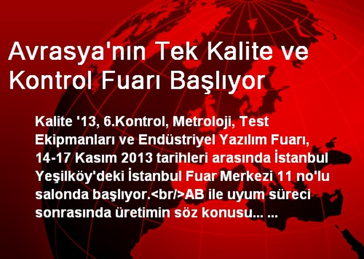 Avrasya\'nın Tek Kalite ve Kontrol Fuarı Başlıyor