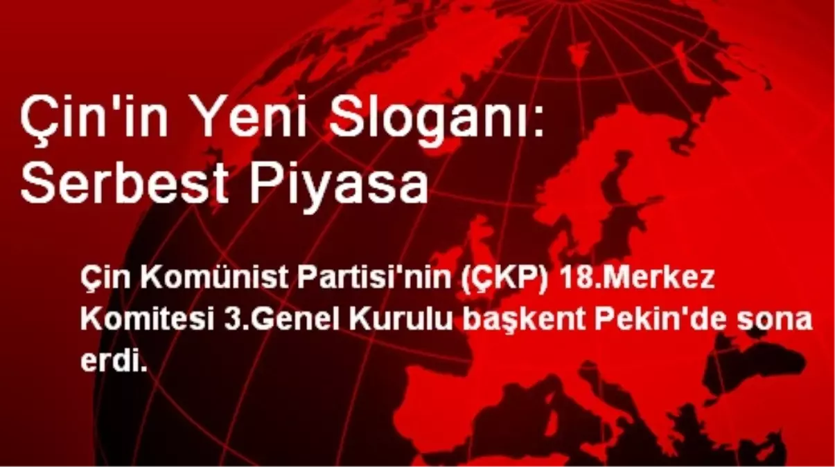 Çin\'in Yeni Sloganı: Serbest Piyasa