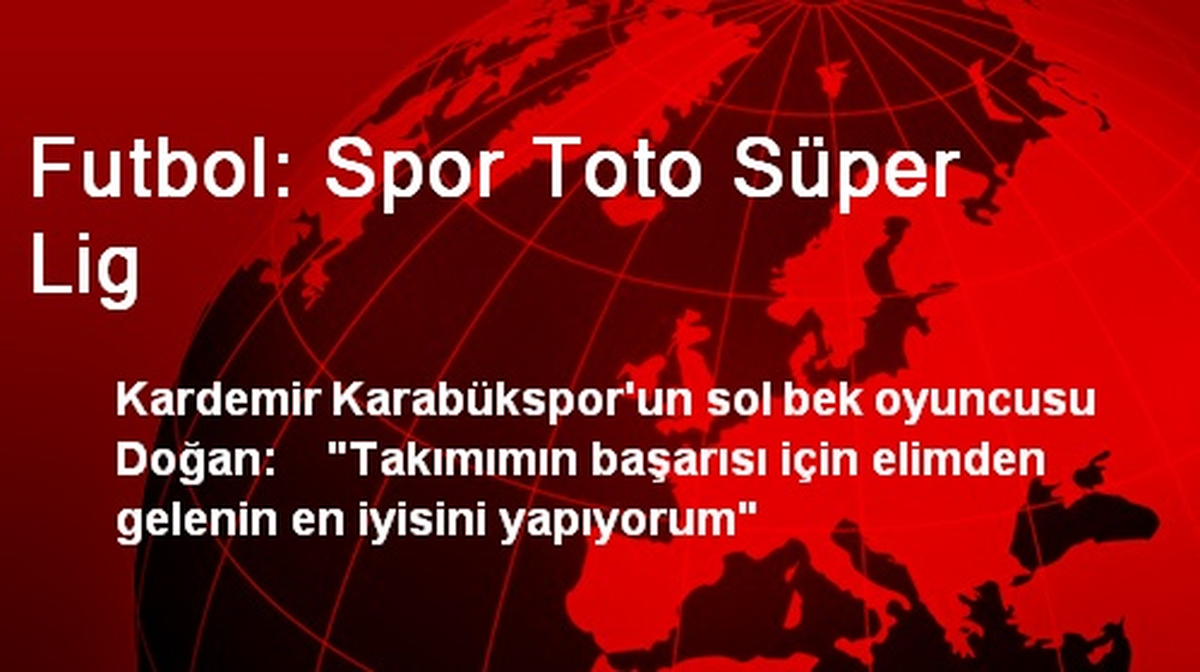 Futbol: Spor Toto Süper Lig