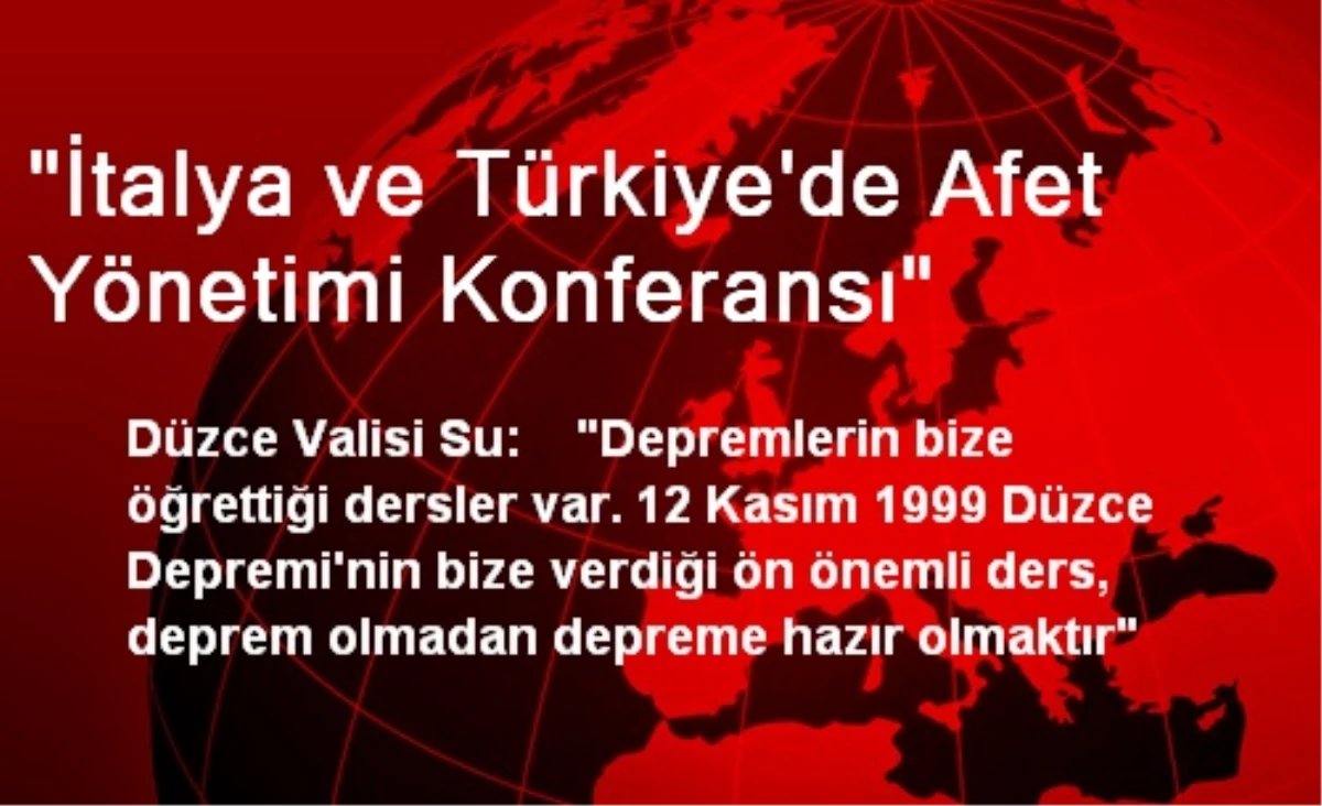 "İtalya ve Türkiye\'de Afet Yönetimi Konferansı"