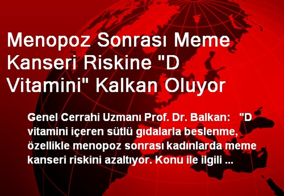 Menopoz Sonrası Meme Kanseri Riskine "D Vitamini" Kalkan Oluyor