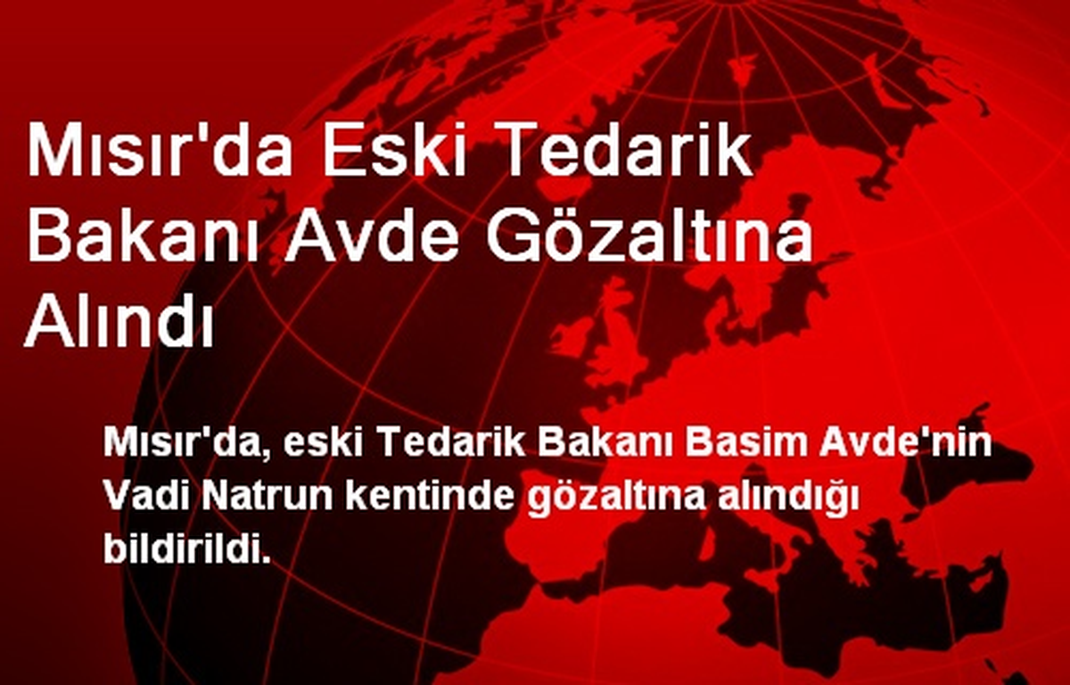 Mısır\'da Eski Tedarik Bakanı Avde Gözaltına Alındı