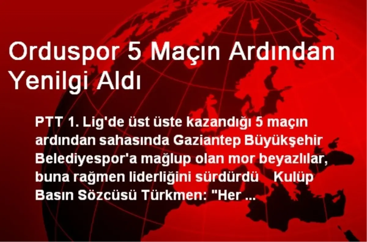 Orduspor 5 Maçın Ardından Yenilgi Aldı