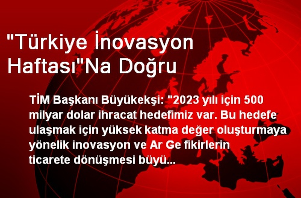 "Türkiye İnovasyon Haftası"Na Doğru