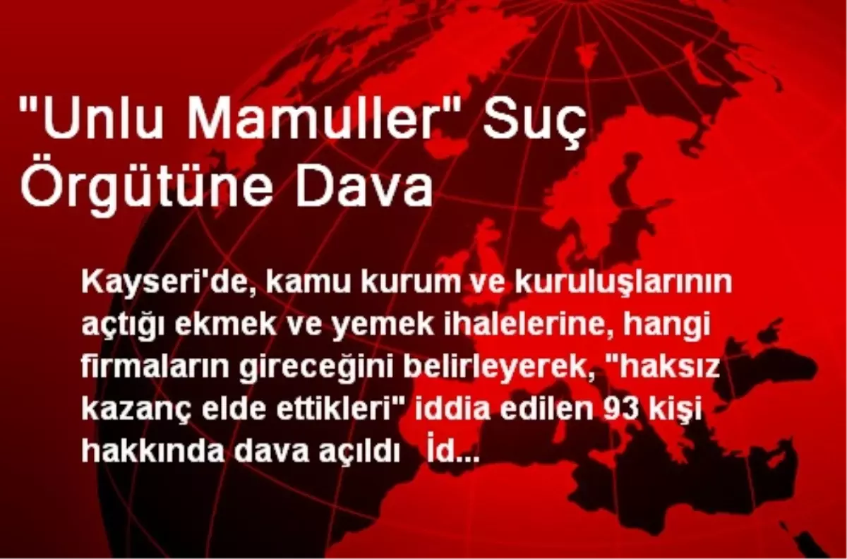 "Unlu Mamuller" Suç Örgütüne Dava