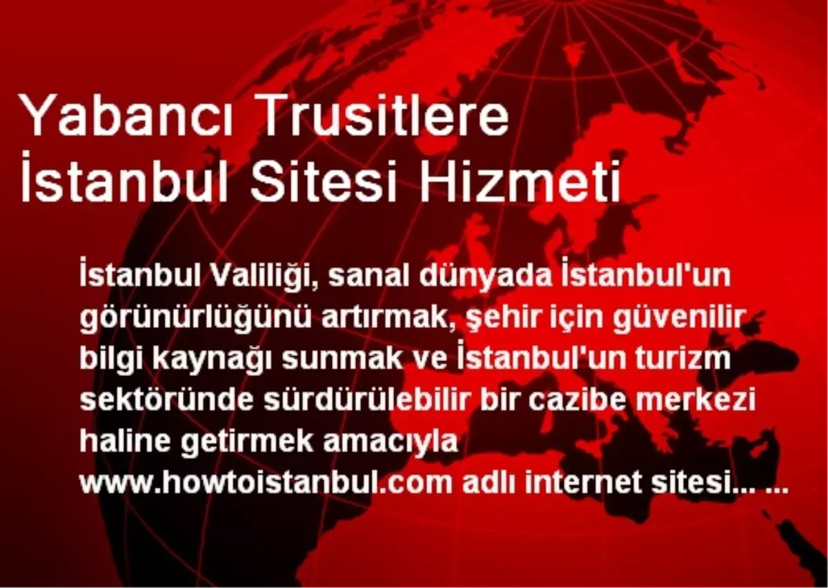 Yabancı Trusitlere İstanbul Sitesi Hizmeti