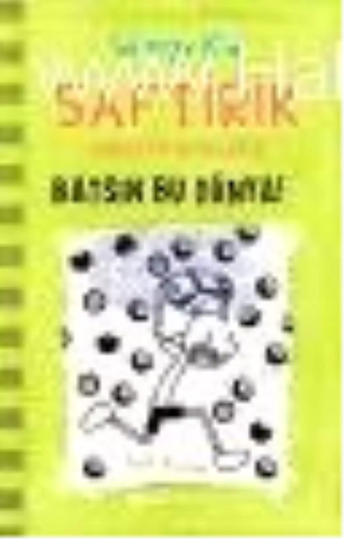 Saftirik Greg\'in Günlüğü 8 - Batsın Bu Dünya! Kitabı