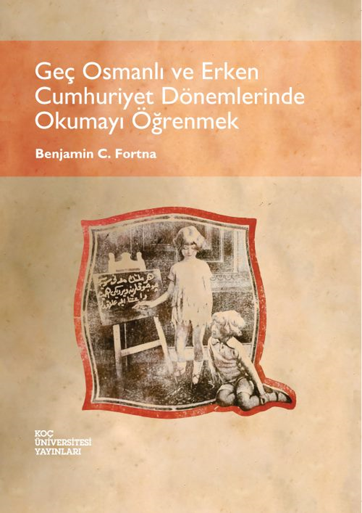 Koç Üniversitesi Yayınlarından İki Yeni Kitap