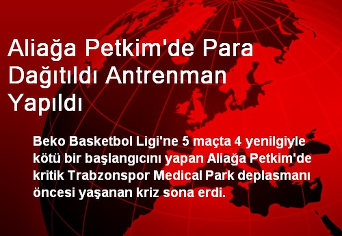 Aliağa Petkim\'de Para Dağıtıldı Antrenman Yapıldı