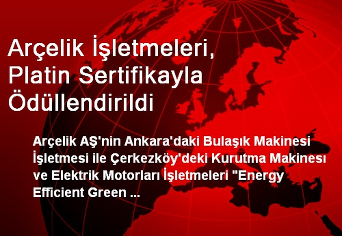 Arçelik İşletmeleri, Platin Sertifikayla Ödüllendirildi