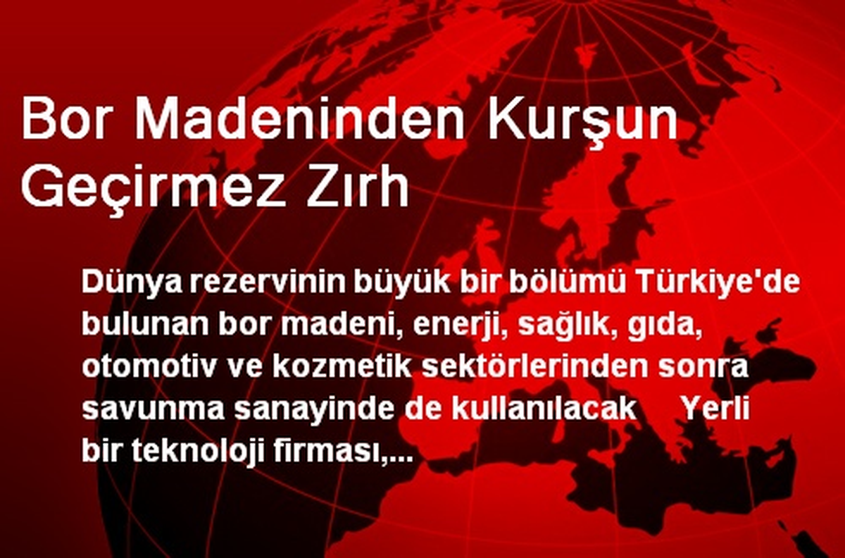 Bor Madeninden Kurşun Geçirmez Zırh