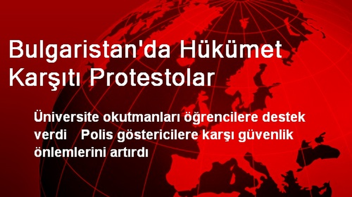 Bulgaristan\'da Hükümet Karşıtı Protestolar