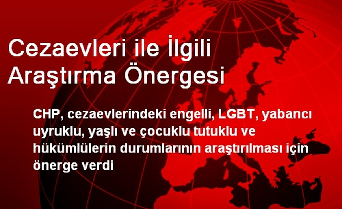 Cezaevleri ile İlgili Araştırma Önergesi