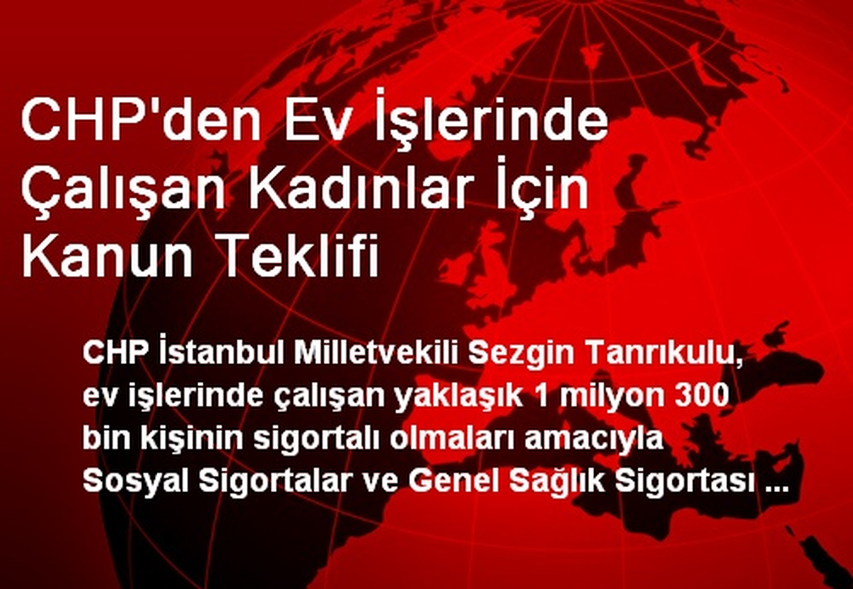 CHP\'den Ev İşlerinde Çalışan Kadınlar İçin Kanun Teklifi