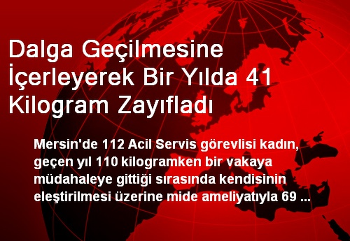 Mersin\'de Bir Sağlıkçı Dalga Geçildi Diye 41 Kilo Zayıfladı