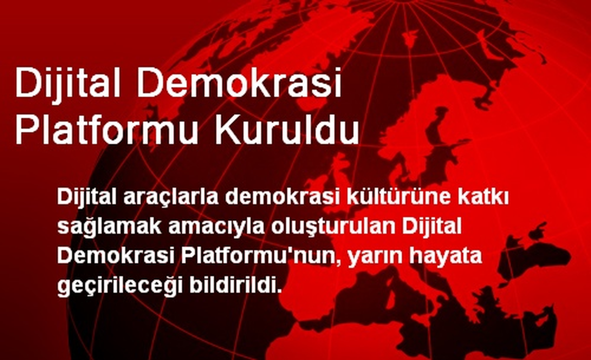 Dijital Demokrasi Platformu Kuruldu