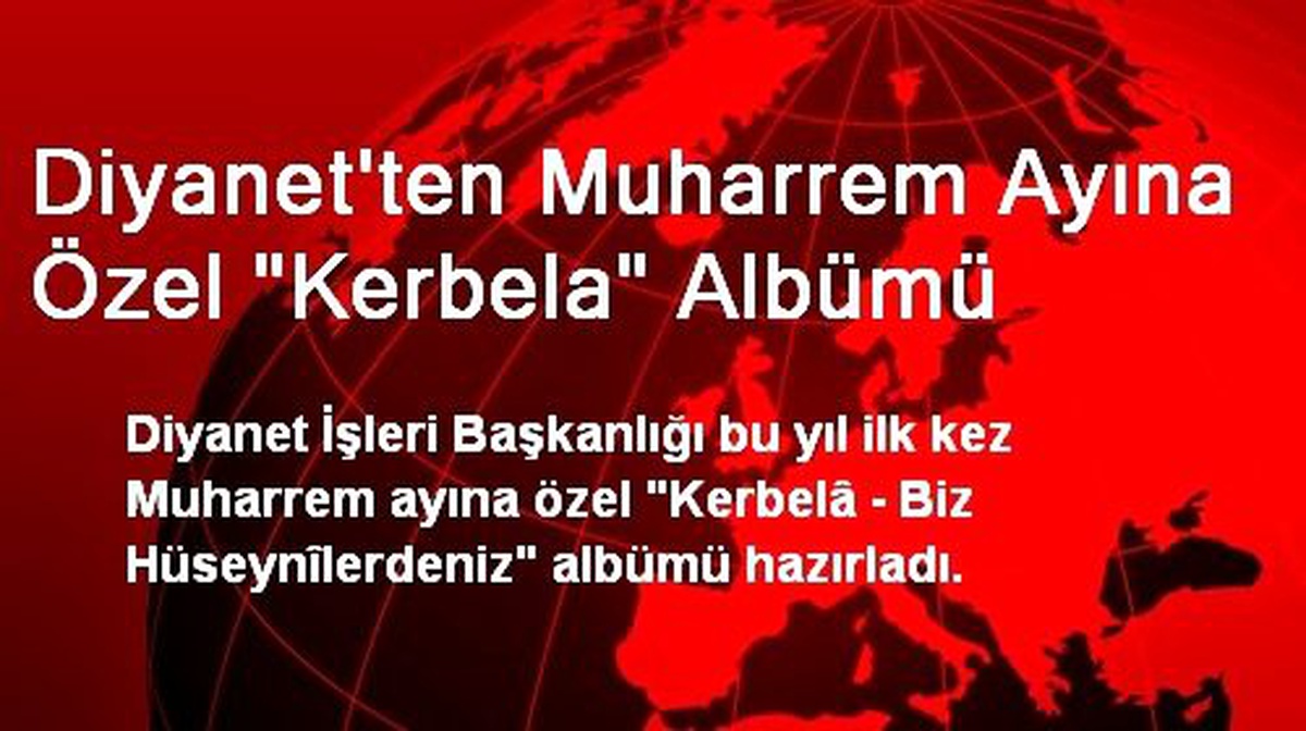 Diyanet\'ten Muharrem Ayına Özel "Kerbela" Albümü
