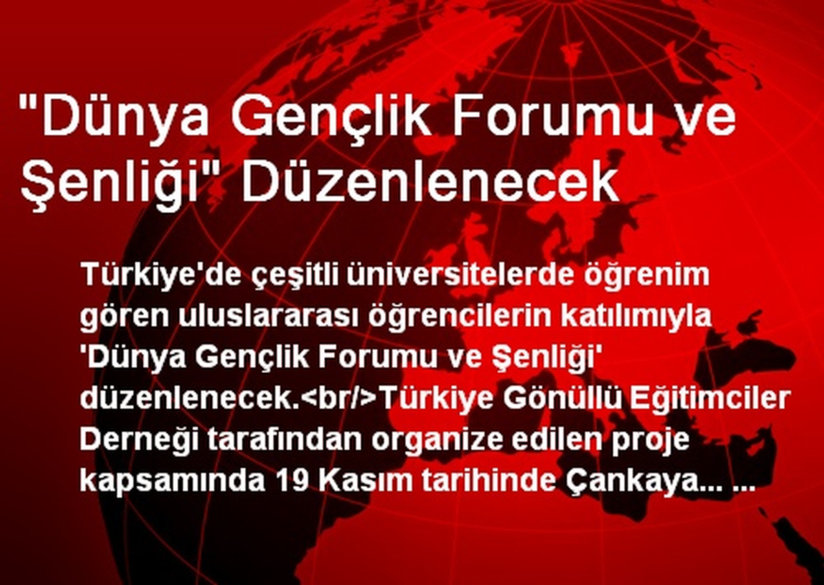 "Dünya Gençlik Forumu ve Şenliği" Düzenlenecek