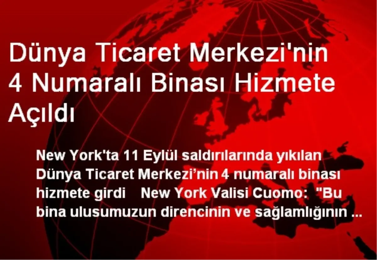 New York\'ta WTC\'nin 4 Numaralı Binası Hizmete Açıldı