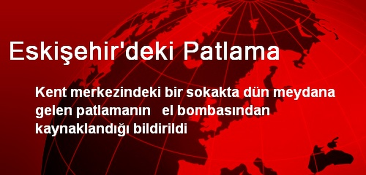Eskişehir\'deki Patlama